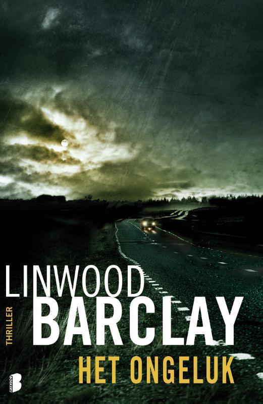 Het ongeluk 9789022565131 Linwood Barclay, Boeken, Thrillers, Gelezen, Verzenden