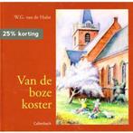Van de boze koster / Voor onze kleinen 9789026642524, Verzenden, Gelezen, W.G. van de Hulst
