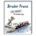 Bruder Franz: Neue Cartoons von Gerhard Meester von...  Book, Verzenden