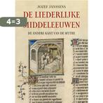 De liederlijke middeleeuwen 9789464711929 Jef Janssens, Boeken, Verzenden, Zo goed als nieuw, Jef Janssens