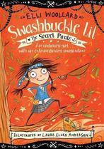 The Secret Pirate (Swashbuckle Lil: The Secret Pirate),, Boeken, Verzenden, Gelezen, Elli Woollard