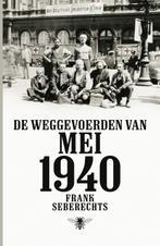 De weggevoerden van mei 1940 9789085424086, Boeken, Geschiedenis | Nationaal, Zo goed als nieuw, Frank Seberechts, Verzenden