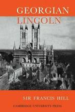 Georgian Lincoln by Hill, Francis New   ,,, Zo goed als nieuw, Hill, Francis, Verzenden