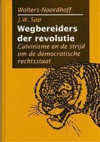 Wegbereiders der revolutie 9789001776404 Jan Willem Sap, Boeken, Verzenden, Zo goed als nieuw, Jan Willem Sap