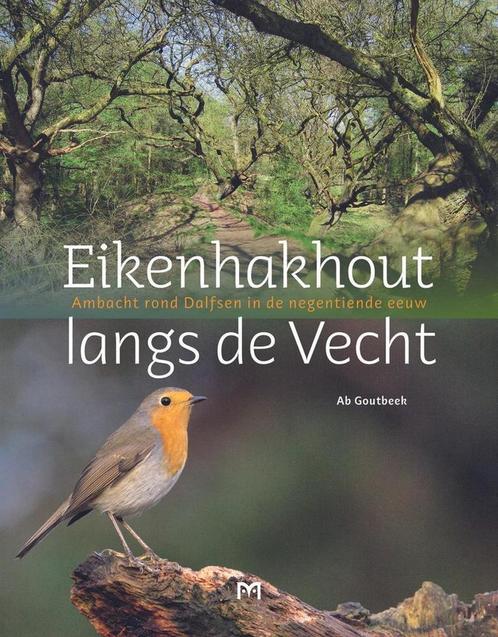 Eikenhakhout langs de Vecht. Ambacht rond Dalfsen in de, Boeken, Overige Boeken, Zo goed als nieuw, Verzenden