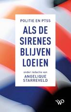 Als de sirenes blijven loeien 9789462496415, Boeken, Verzenden, Zo goed als nieuw, Angelique Starreveld