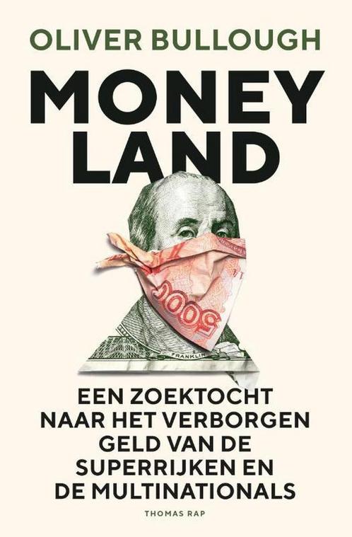 Moneyland 9789400402973 Oliver Bullough, Boeken, Literatuur, Zo goed als nieuw, Verzenden