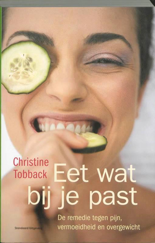 Eet wat bij je past 9789002235115 Christine Tobback, Boeken, Kookboeken, Zo goed als nieuw, Verzenden