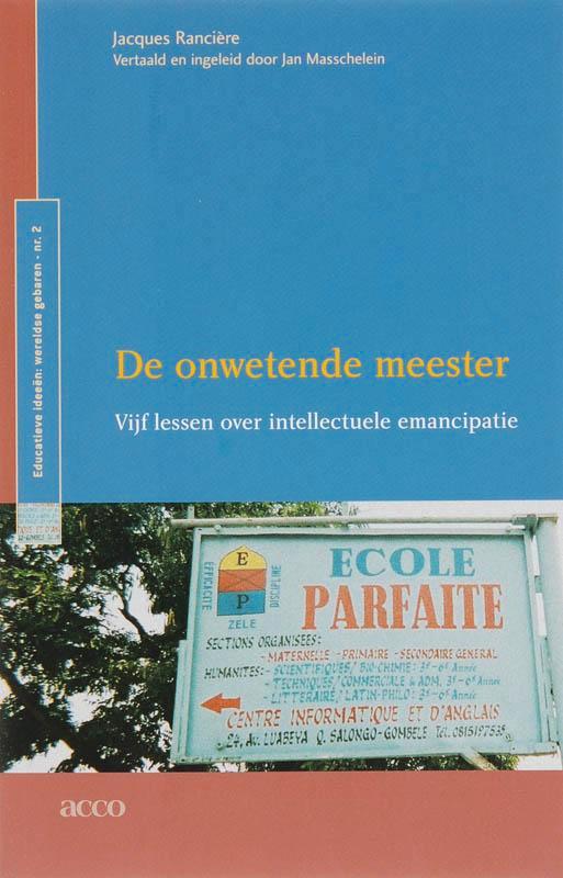 De onwetende meester / Educatieve ideeen 9789033464560, Boeken, Studieboeken en Cursussen, Zo goed als nieuw, Verzenden