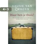 Waar ben je thuis 9789026346798 Aaltje van Zweden, Boeken, Verzenden, Gelezen, Aaltje van Zweden