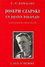 Joseph Czapski : Un destin polonais - Hommage pour le ce..., Gelezen, Emmanuel Dufour-Kowalski, Verzenden