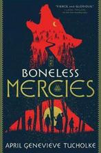 The Boneless Mercies 9780374307066, April Genevieve Tucholke, Zo goed als nieuw, Verzenden
