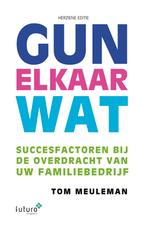 Gun elkaar wat 9789492939821 Tom Meuleman, Livres, Économie, Management & Marketing, Verzenden, Tom Meuleman
