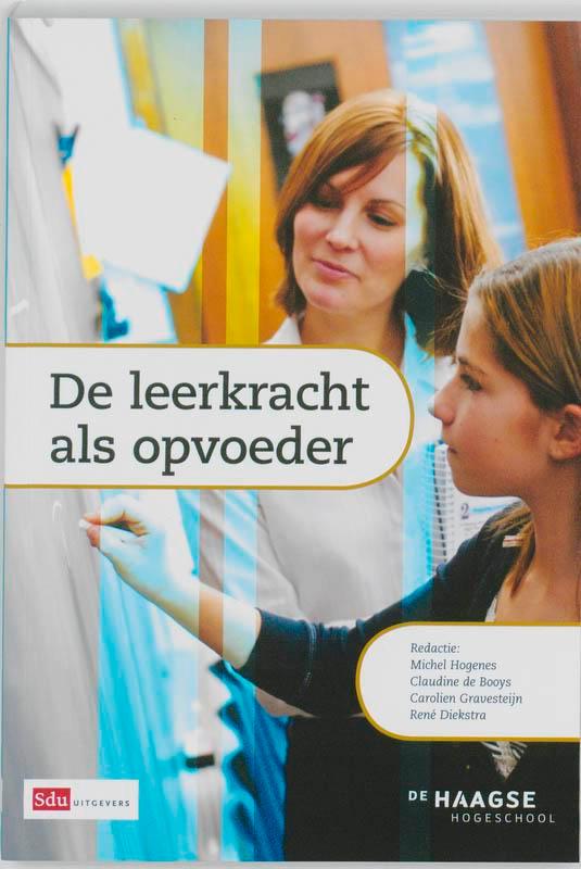 Leerkracht als opvoeder 9789012133593, Boeken, Studieboeken en Cursussen, Gelezen, Verzenden