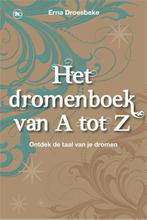Het dromenboek van A tot Z 9789044332858 Erna Droesbeke, Boeken, Verzenden, Gelezen, Erna Droesbeke