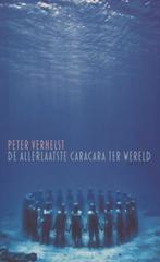 De allerlaatste caracara ter wereld 9789044620535, Boeken, Verzenden, Gelezen, Peter Verhelst