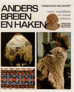 Anders breien en haken 9789021020723 Nieuwhoff, Verzenden, Nieuwhoff