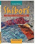 Shibori von Möller, Elfriede  Book, Verzenden