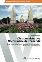 Die administrative Nachwuchselite Thailands. Florian   New.=, Zo goed als nieuw, Verzenden, Feyerabend Florian