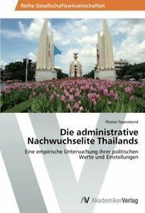 Die administrative Nachwuchselite Thailands. Florian   New.=, Boeken, Overige Boeken, Zo goed als nieuw, Verzenden