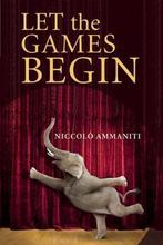 Let the Games Begin 9780802121110 Niccolo Ammaniti, Boeken, Verzenden, Gelezen, Niccolo Ammaniti