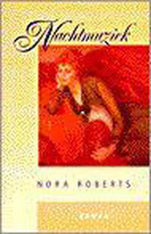 Nachtmuziek 9789022527382 Nora Roberts, Boeken, Streekboeken en Streekromans, Gelezen, Verzenden
