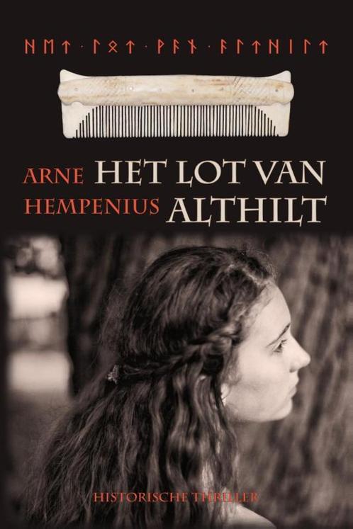Het lot van Althilt 9789491777585 Arne Hempenius, Boeken, Historische romans, Gelezen, Verzenden