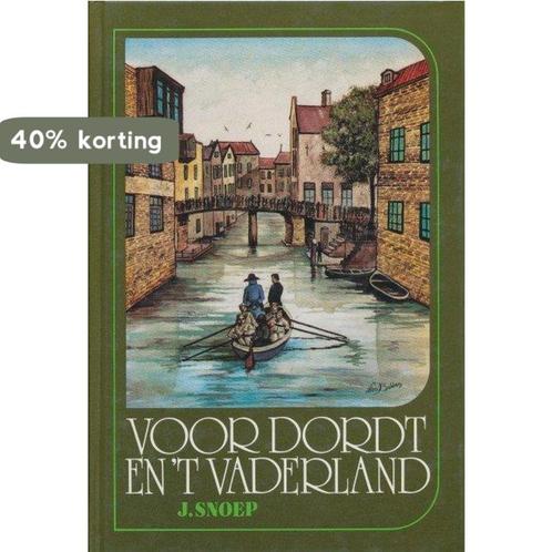 Voor dordt en t vaderland 9789066990142 J. Snoep, Boeken, Overige Boeken, Gelezen, Verzenden