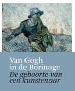 Van Gogh in de Borinage 9789462300668, Verzenden, Zo goed als nieuw