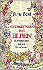 ONTMOETINGEN MET ELFEN 9789029058841 Janet Bord, Boeken, Verzenden, Gelezen, Janet Bord