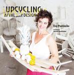 Upcycling, afval wordt design 9789022328774 Evy Puelinckx, Boeken, Verzenden, Gelezen, Evy Puelinckx