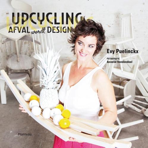 Upcycling, afval wordt design 9789022328774 Evy Puelinckx, Boeken, Hobby en Vrije tijd, Gelezen, Verzenden