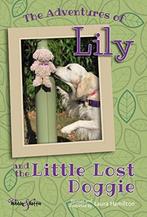 The Adventures of Lily: And the Little Lost Doggie, Laura, Gelezen, Laura Hamilton, Verzenden