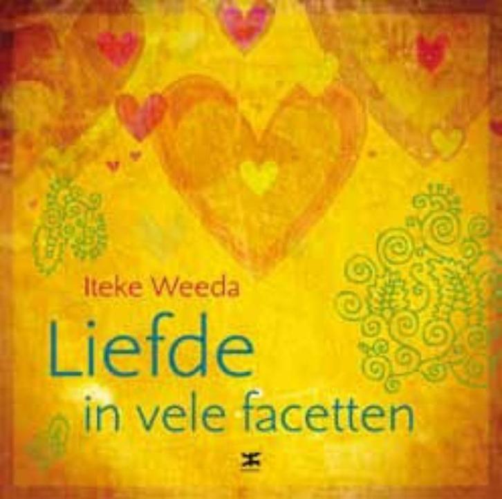 Liefde in vele facetten 9789021551500 Iteke Weeda, Livres, Politique & Société, Envoi