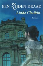 Een zijden draad / Het zijdehuis / 2 9789043512930, Boeken, Verzenden, Gelezen, Linda Chaikin