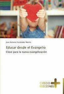 Educar Desde El Evangelio.by Antonio New   .=, Livres, Livres Autre, Envoi