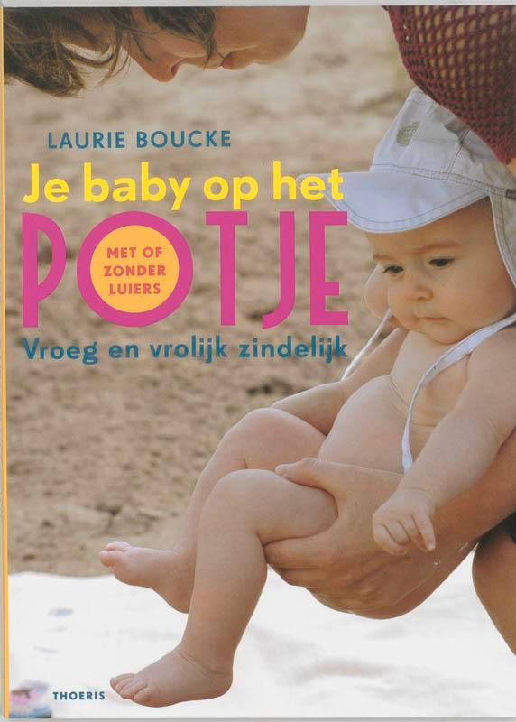 Je baby op het potje 9789072219091 L. Boucke, Boeken, Zwangerschap en Opvoeding, Gelezen, Verzenden