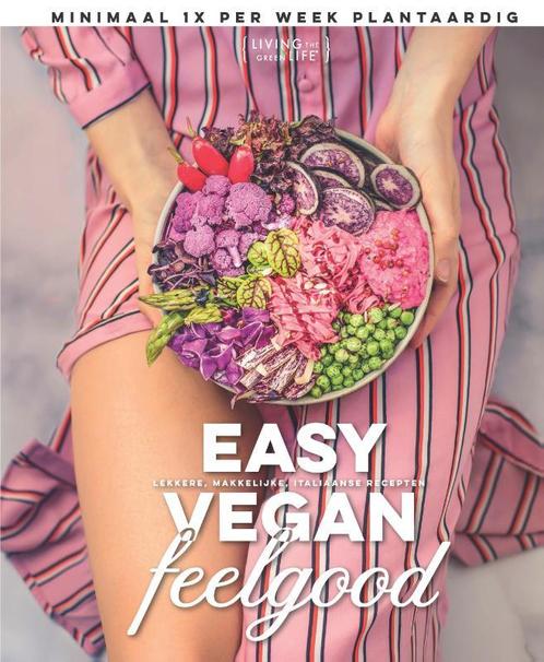Easy vegan 9789021572543 Living the Green life, Boeken, Kookboeken, Zo goed als nieuw, Verzenden
