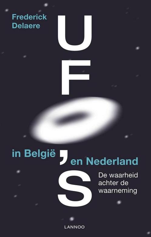 Ufos in België en Nederland 9789401415354 Frederick Delaere, Boeken, Politiek en Maatschappij, Zo goed als nieuw, Verzenden