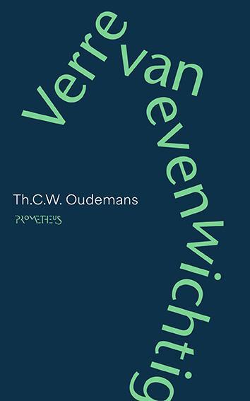 Verre van evenwichtig 9789044658392 Th.C.W. Oudemans, Verzenden, Th.C.W. Oudemans