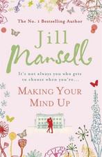 Making Your Mind Up 9780755304912 Jill Mansell, Verzenden, Jill Mansell