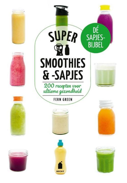 Supersmoothies & -sapjes 9789023016649 Fern Green, Boeken, Kookboeken, Gelezen, Verzenden