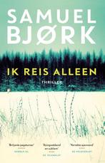 Ik reis alleen. 9789021018034 Samuel Bjork, Verzenden, Gelezen, Samuel Bjork