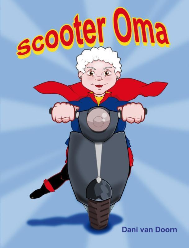 Scooter oma 9789491777226 Dani van Doorn, Livres, Livres pour enfants | Jeunesse | 13 ans et plus, Envoi