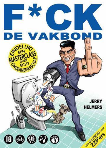 Fuck de vakbond 9789491061196 Jerry Helmers, Livres, Loisirs & Temps libre, Envoi