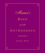 Mamas Boek met alle antwoorden 9789045311289 Carol Bolt, Boeken, Verzenden, Gelezen, Carol Bolt