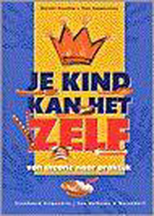 Je kind kan het zelf 9789060914038 Theo Compernolle, Boeken, Studieboeken en Cursussen, Gelezen, Verzenden