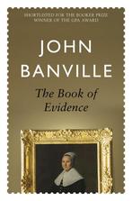The Book Of Evidence 9781447275367, Boeken, John Banville, Zo goed als nieuw, Verzenden