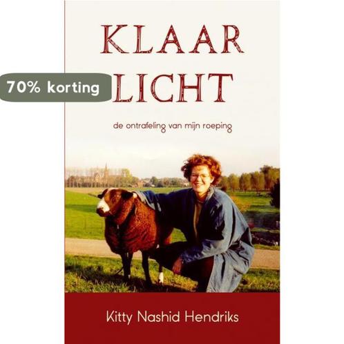Klaar licht 9789402140279 Kitty Nashid Hendriks, Boeken, Esoterie en Spiritualiteit, Gelezen, Verzenden