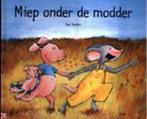 Miep Onder De Modder 9789068228182, Gelezen, Ilse Heylen, Verzenden